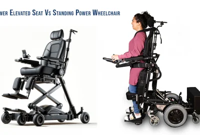 elevated seat chair vs power standing wheelchair